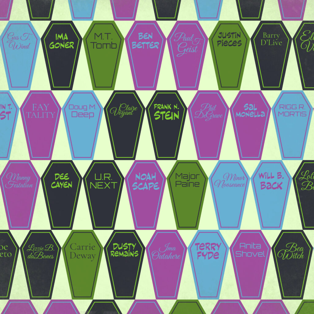 Electric Screams coffin paper featuring colorful coffin shapes with pun-filled names like U.R. Next, Frank N. Stein, Anita Shovel, and Major Paine